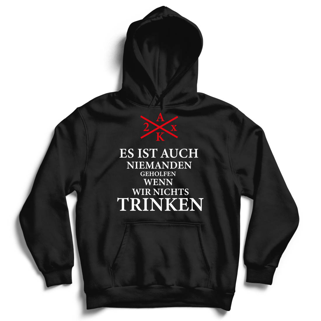 65 Es ist auch niemanden geholfen wenn wir nichts trinken_WEISS_PRODUKT